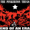 the album cover for The Pinkerton Thugs - End Of An Era