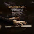 the album cover for Shostakovich - Piano Concertos 1 & 2 / 3 Preludes & Fueges Op 87
