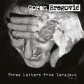 the album cover for Goran Bregovic - Three Letters From Sarajevo