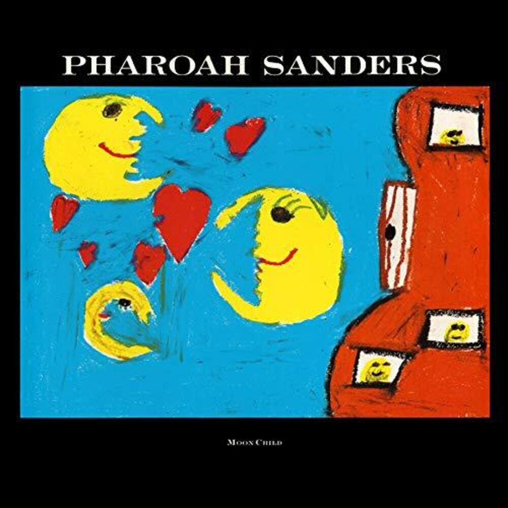 the album cover for Pharoah Sanders - Moon Child [180 Gram] [Reissue]