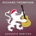 the album cover for Richard Thompson - Acoustic Rarities