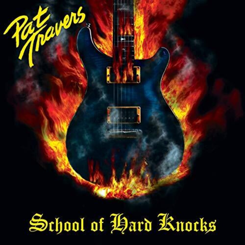 the album cover for Pat Travers - School Of Hard Knocks [Remastered] [Reissue]