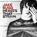 the album cover for Jake Bugg - Hearts That Strain [Import]
