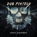 the album cover for Dub Pistols - Crazy Diamonds (Uk)