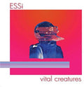 the album cover for Essi - Vital Creatures