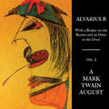 the album cover for Alvarius B - With A Beaker On The Burner & An Otter In Oven 2