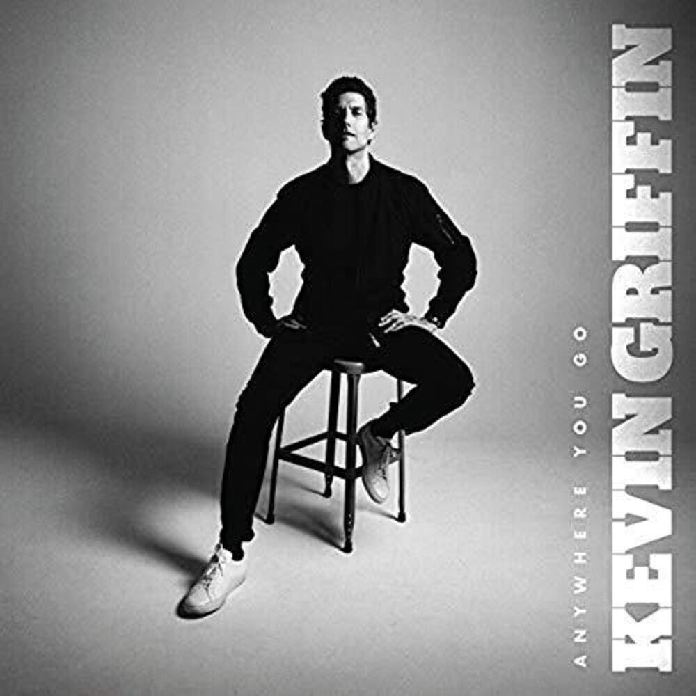 the album cover for Kevin Griffin - Anywhere You Go