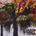 the album cover for Jason Isbell And The 400 Unit - Jason Isbell & The 400 Unit [Indie Exclusive Limited Edition Translucent Green 2LP]