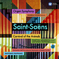 the album cover for Antonio Pappano - Saint-saens Organ Symphony & Carnival Of Animals