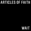 the album cover for Articles Of Faith - Wait