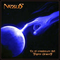 the album cover for Nexus - En El Comienzo Del Topos Uranos