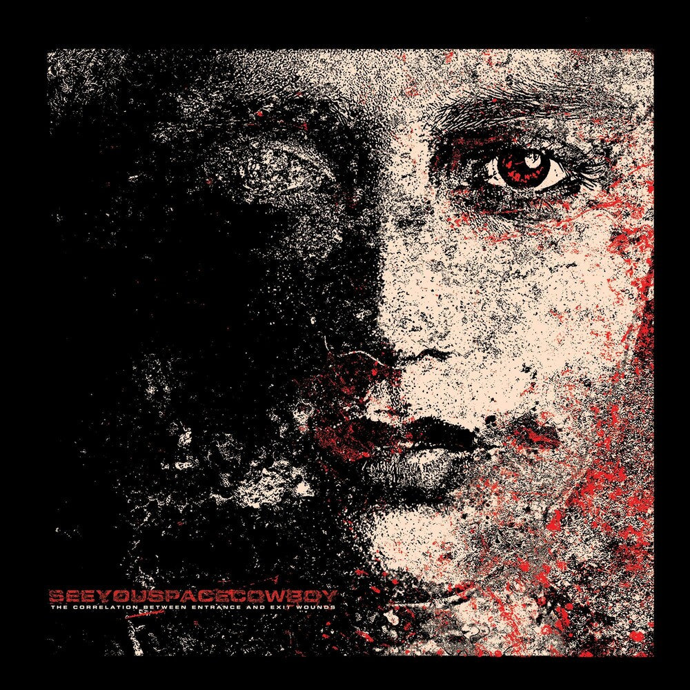 the album cover for SEEYOUSPACECOWBOY - The Correlation Between Entrance And Exit Wounds