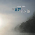 the album cover for Rachel Grimes - The Way Forth [LP]