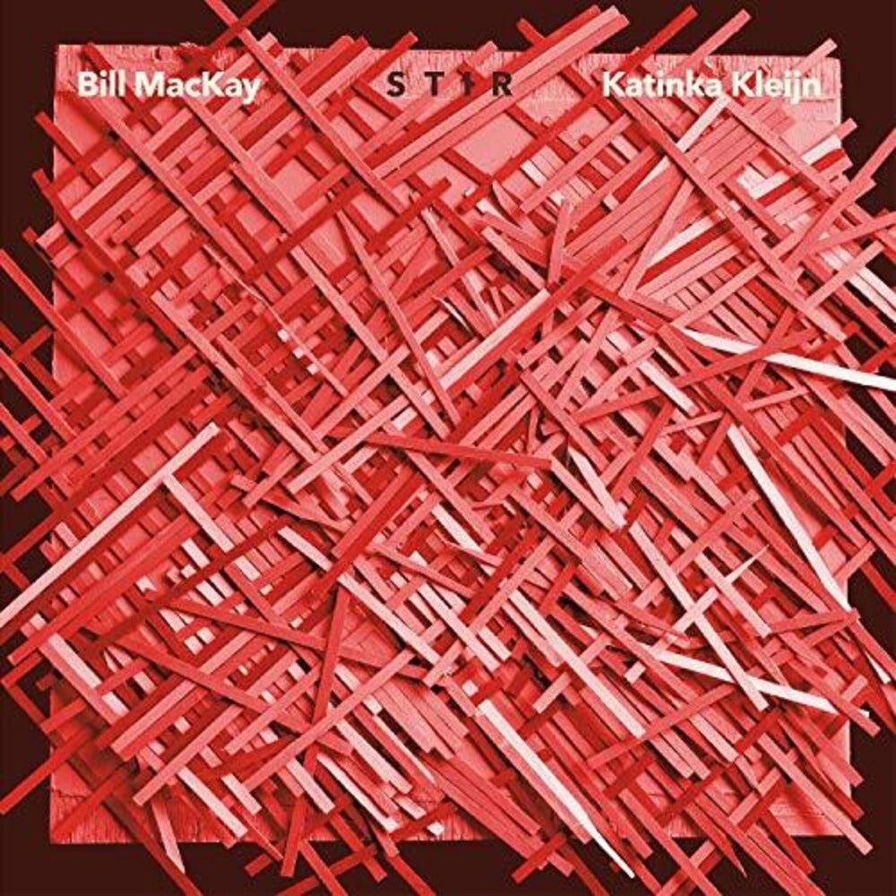 the album cover for Bill Mackay / Kleij,Katinka - Stir