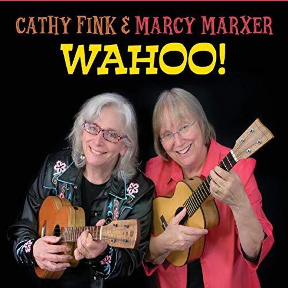 the album cover for Cathy Fink / Marxer,Marcy - Wahoo