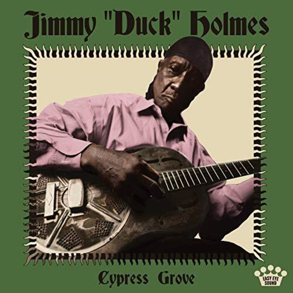the album cover for Jimmy "Duck" Holmes - Cypress Grove