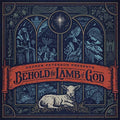 the album cover for Peterson, Andrew - Behold The Lamb Of God