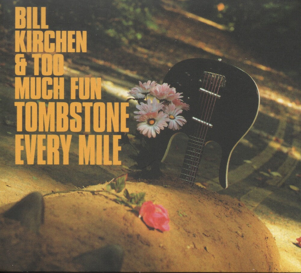 the album cover for Bill Kirchen - Tombstone Every Mile