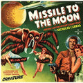 the album cover for Nicholas Carras - Missile to the Moon (Original Motion Picture Soundtrack)