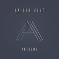 the album cover for Raised Fist - Anthems