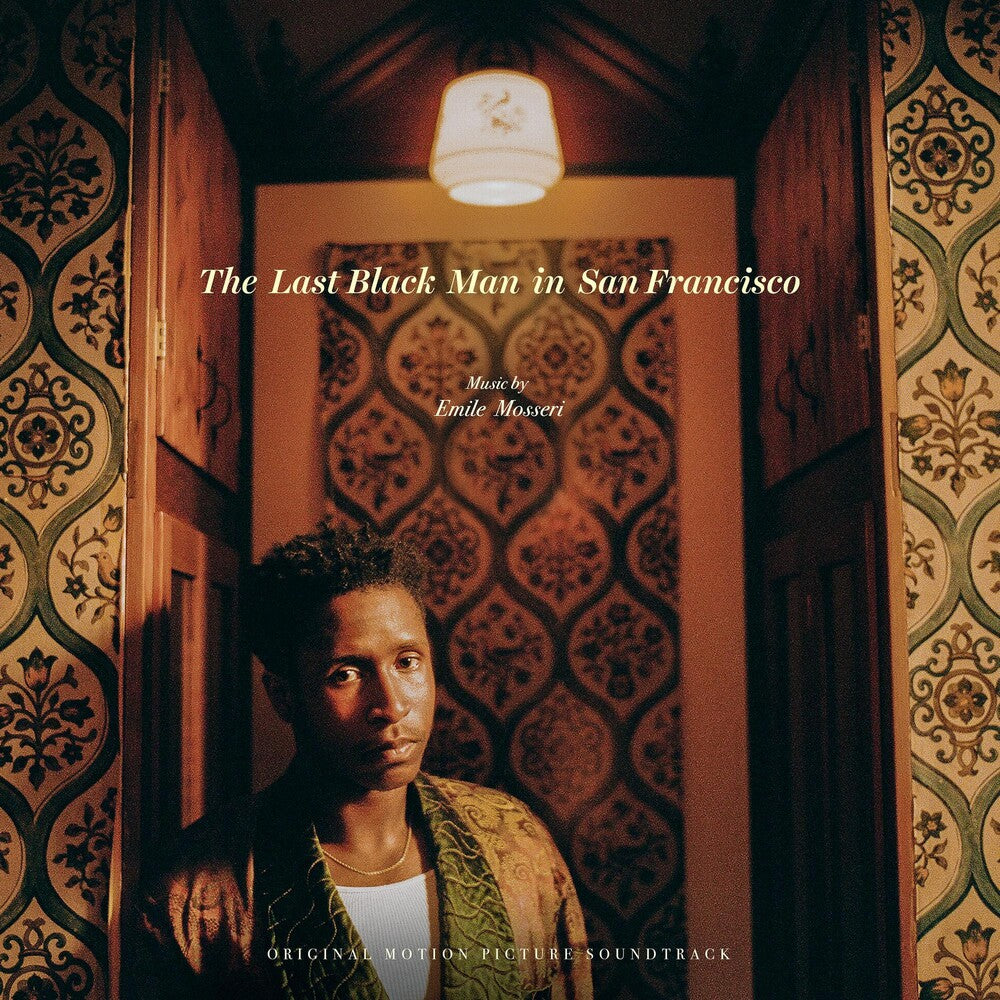 the album cover for Mosseri, Emile - Last Black Man In San Francisco (Original Motion Picture Soundtrack)
