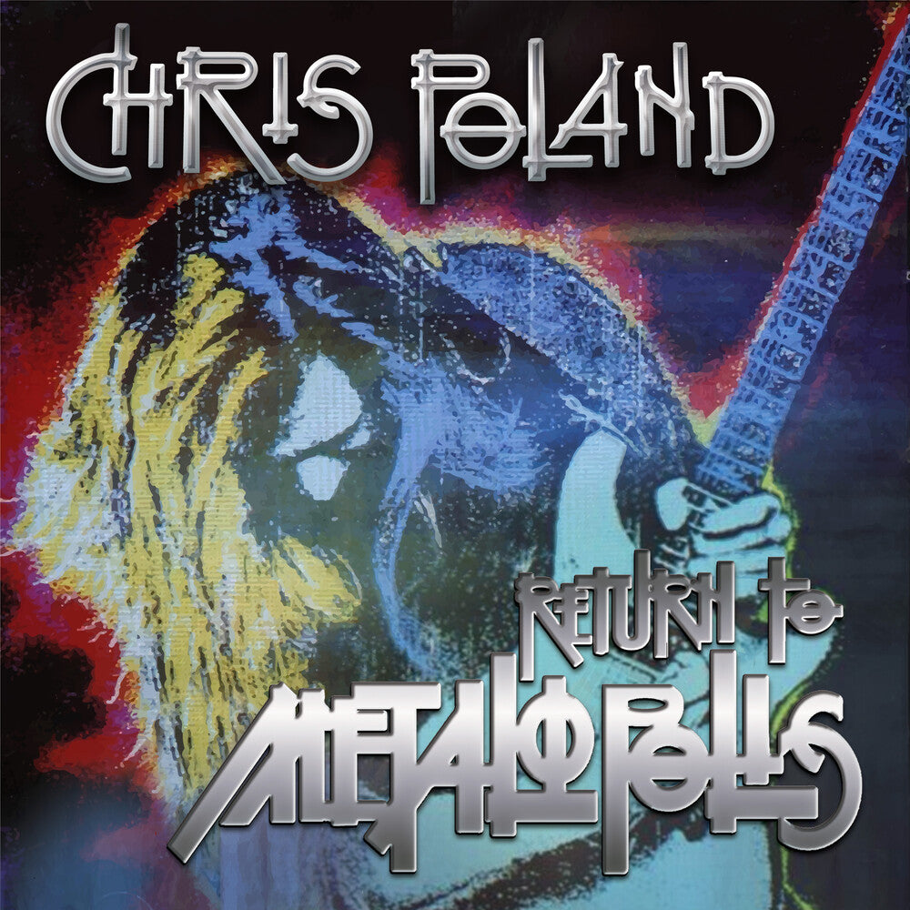 the album cover for Chris Poland - Return To Metalopolis [Remastered] [Reissue]
