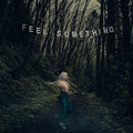 the album cover for Movements - Feel Something [Limited Edition Sangria LP]