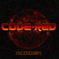 the album cover for Code Red - Incendiary