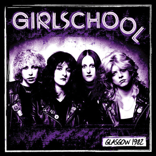 the album cover for Girlschool - Glasgow 1982