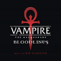 the album cover for Rik Schaffer - Vampire: The Masquerade - Bloodlines (Original Soundtrack)