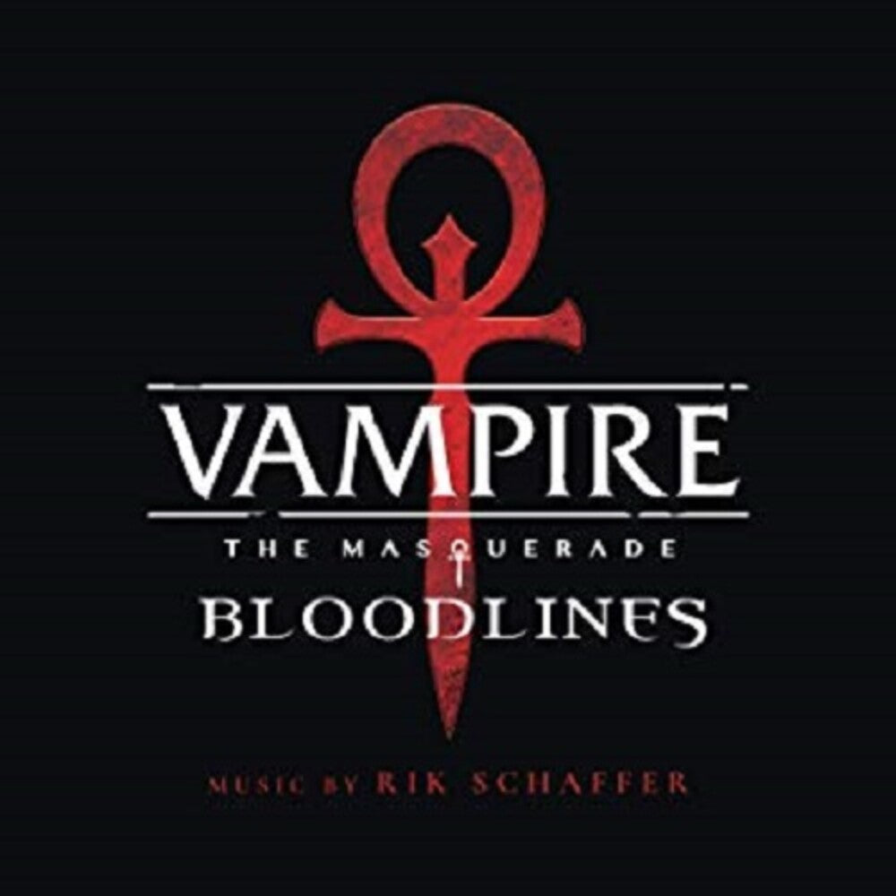 the album cover for Rik Schaffer - Vampire: The Masquerade - Bloodlines (Original Soundtrack)