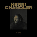the album cover for Kerri Chandler - Kerri Chandler Dj-Kicks