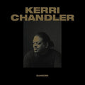 the album cover for Kerri Chandler - Kerri Chandler Dj-Kicks