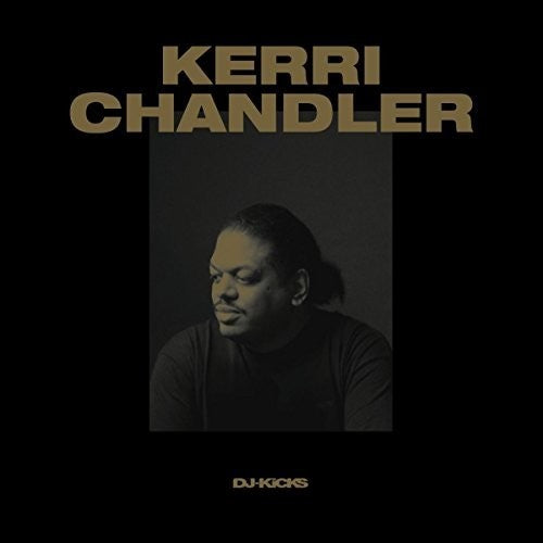 the album cover for Kerri Chandler - Kerri Chandler Dj-Kicks