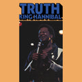 the album cover for King Hannibal /Lee Moses - Truth (Blk) [Clear Vinyl] [Deluxe] [Limited Edition] [180 Gram] [Remastered] [Reissue]