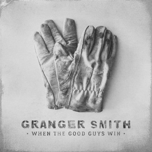 the album cover for Granger Smith - When The Good Guys Win