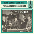 the album cover for Troyes - Love Comes Love Dies: Troyes Complete recordings (1966-68)