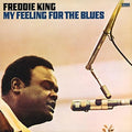 the album cover for Freddie King - My Feeling For The Blues