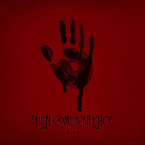 the album cover for Then Comes Silence - Blood