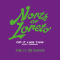 the album cover for North Of Loreto - Do It Like This