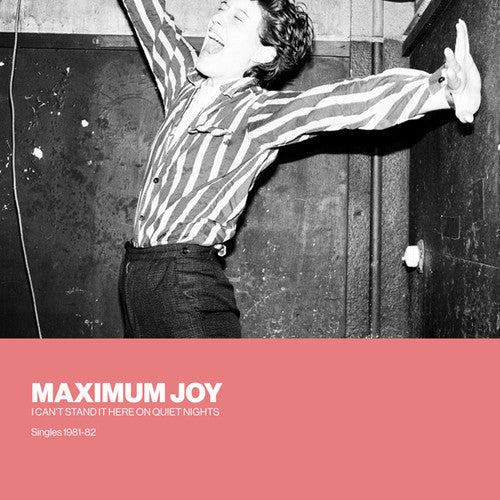 the album cover for Maximum Joy - I Can't Stand It Here On Quiet Nights: Singles 192