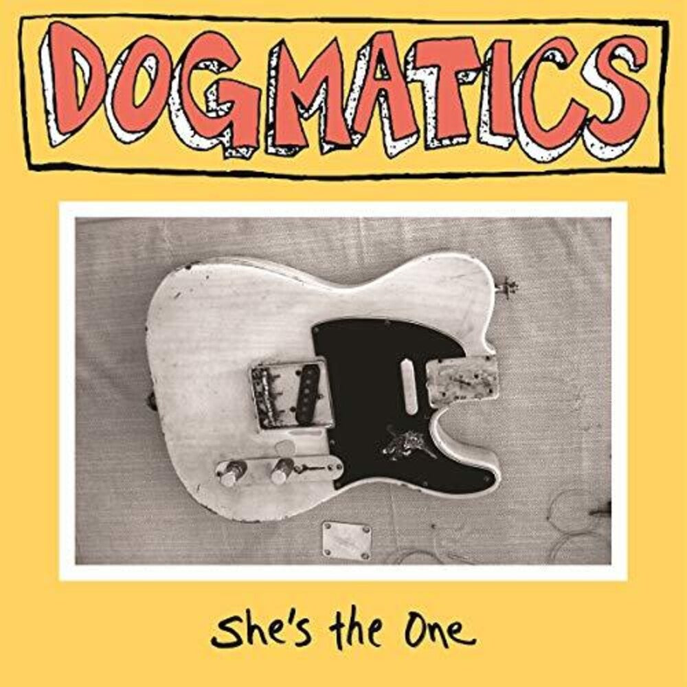 the album cover for Dogmatics - She's The One