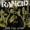 the album cover for Rancid - Honor Is All We Know