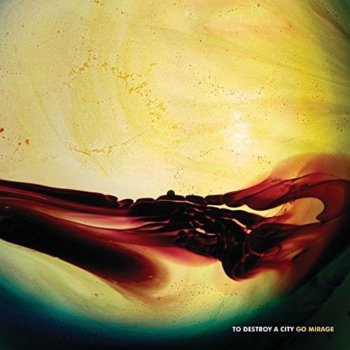the album cover for To Destroy A City - Go Mirage