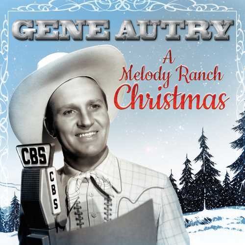 the album cover for Gene Autry - A Melody Ranch Christmas Party