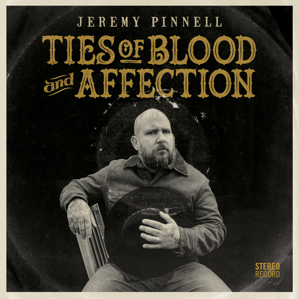 the album cover for Jeremy Pinnell - Ties Of Blood And Affection [Indie Exclusive]