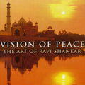 the album cover for Ravi Shankar - Vision of Peace: The Art of Ravi Shankar