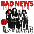 the album cover for Bad News - Bootleg [Clear Vinyl] (Ofgv) (Uk)