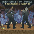 the album cover for Kermit Ruffins / Mayfield,Irvin - A Beautiful World