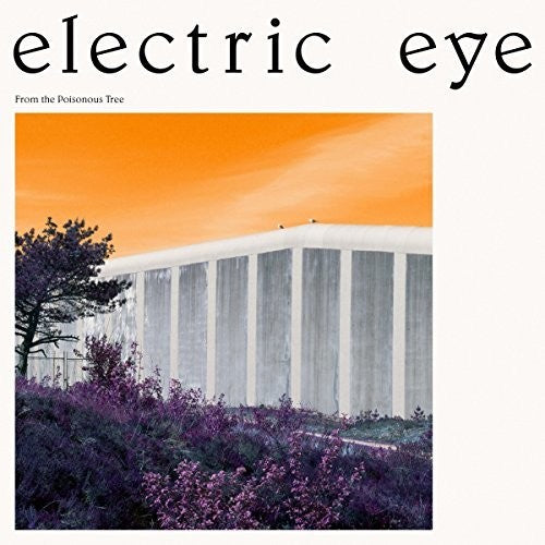 the album cover for Electric Eye - From The Poisonous Tree